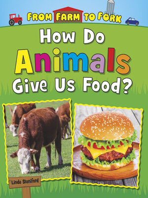 cover image of How Do Animals Give Us Food?